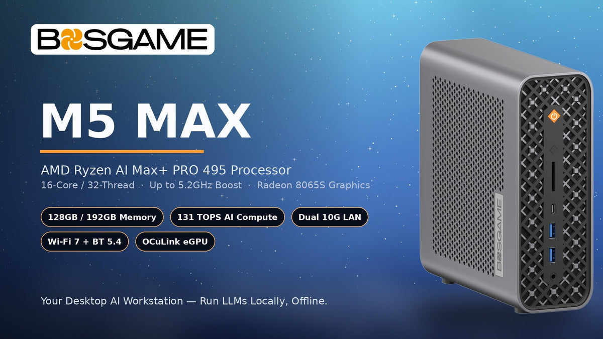 New Product Launch — BOSGAME M5 Max with AMD Ryzen AI Max+ PRO 495 Processor